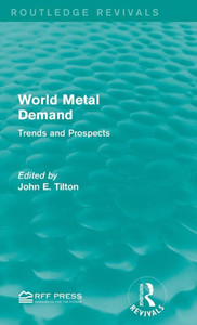 World Metal Demand: Trends And Prospects (Routledge Revivals) World Metal Demand: Trends And Prospects (Routledge Revivals)