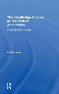 The Routledge Course In Translation Annotation: Arabic-English-Arabic
