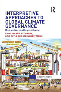 Interpretive Approaches To Global Climate Governance (Interventions)