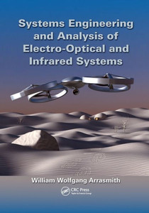 Systems Engineering And Analysis Of Electro-Optical And Infrared Systems Systems Engineering And Analysis Of Electro-Optical And Infrared Systems