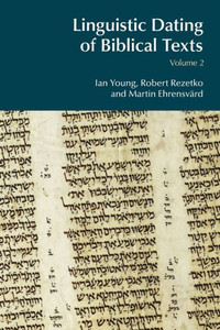 Linguistic Dating Of Biblical Texts: Volume 2 (Bibleworld)
