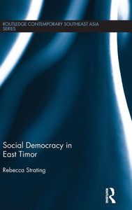 Social Democracy In East Timor (Routledge Contemporary Southeast Asia Series) Social Democracy In East Timor (Routledge Contemporary Southeast Asia Series)