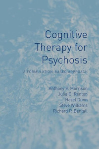 Cognitive Therapy For Psychosis Cognitive Therapy For Psychosis