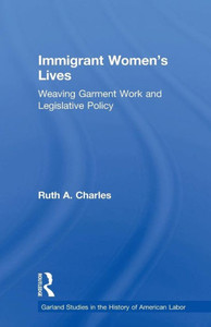 Immigrant Women's Lives (Garland Studies In The History Of American Labor)