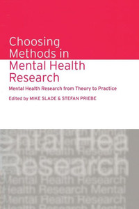 Choosing Methods In Mental Health Research: Mental Health Research From Theory To Practice