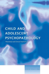 Child And Adolescent Psychopathology Child And Adolescent Psychopathology