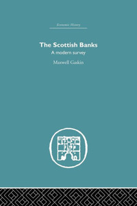 The Scottish Banks (Economic History) The Scottish Banks (Economic History)