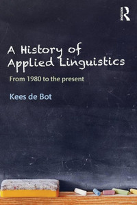 A History Of Applied Linguistics: From 1980 To The Present A History Of Applied Linguistics: From 1980 To The Present