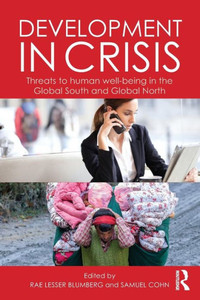 Development In Crisis: Threats To Human Well-Being In The Global South And Global North