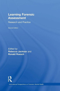 Learning Forensic Assessment: Research And Practice (International Perspectives On Forensic Mental Health)