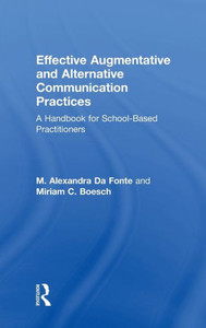 Effective Augmentative And Alternative Communication Practices: A Handbook For School-Based Practitioners