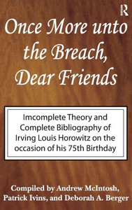 Once More Unto The Breach, Dear Friends: Incomplete Theory And Complete Bibliography