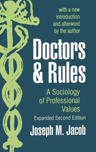 Doctors And Rules: A Sociology Of Professional Values