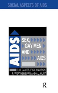 Sex, Gay Men And Aids (Social Aspects Of Aids) Sex, Gay Men And Aids (Social Aspects Of Aids)