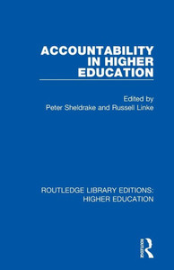 Accountability In Higher Education (Routledge Library Editions: Higher Education) Accountability In Higher Education (Routledge Library Editions: Higher Education)
