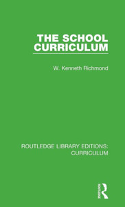 The School Curriculum (Routledge Library Editions: Curriculum)