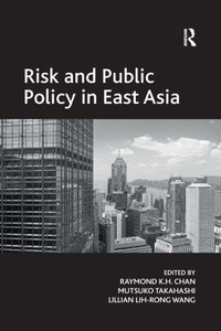 Risk And Public Policy In East Asia Risk And Public Policy In East Asia