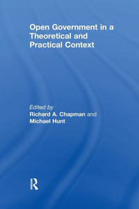 Open Government In A Theoretical And Practical Context Open Government In A Theoretical And Practical Context