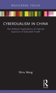 Cyberdualism In China (Routledge Contemporary China Series) Cyberdualism In China (Routledge Contemporary China Series)