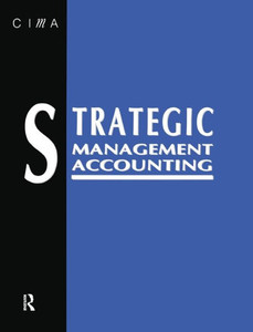 Strategic Management Accounting Strategic Management Accounting