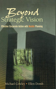 Beyond Strategic Vision: Effective Corporate Action With Hoshin Planning Beyond Strategic Vision: Effective Corporate Action With Hoshin Planning