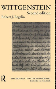 Wittgenstein (Arguments Of The Philosophers) Wittgenstein (Arguments Of The Philosophers)