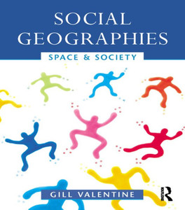 Social Geographies: Space And Society Social Geographies: Space And Society
