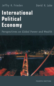 International Political Economy: Perspectives On Global Power And Wealth International Political Economy: Perspectives On Global Power And Wealth