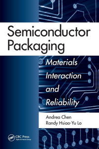 Semiconductor Packaging: Materials Interaction And Reliability