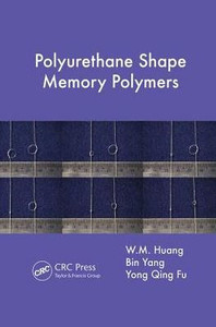 Polyurethane Shape Memory Polymers Polyurethane Shape Memory Polymers