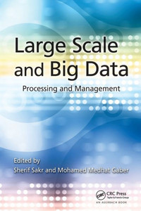 Large Scale And Big Data: Processing And Management Large Scale And Big Data: Processing And Management
