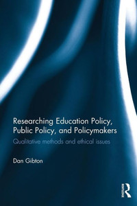 Researching Education Policy, Public Policy, And Policymakers Researching Education Policy, Public Policy, And Policymakers