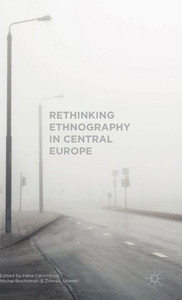 Rethinking Ethnography In Central Europe