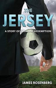 The Jersey: A Story of Loss and Redemption The Jersey: A Story of Loss and Redemption