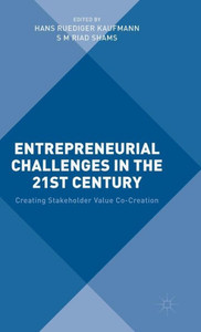 Entrepreneurial Challenges In The 21St Century: Creating Stakeholder Value Co-Creation