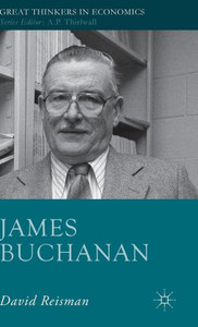 James Buchanan (Great Thinkers In Economics) James Buchanan (Great Thinkers In Economics)