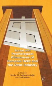 Social And Psychological Dimensions Of Personal Debt And The Debt Industry