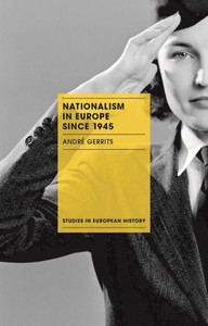 Nationalism In Europe Since 1945 (Studies In European History)