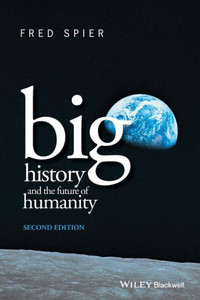Big History And The Future Of Humanity