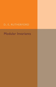 Modular Invariants (Cambridge Tracts In Mathematics) Modular Invariants (Cambridge Tracts In Mathematics)
