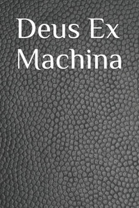 Deus Ex Machina