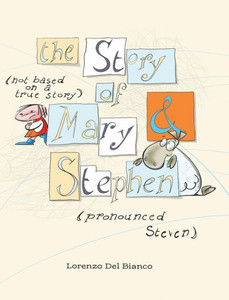 The Story, (Not Based On A True Story) Of Mary & Stephen (Pronounced, Steven)