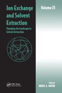 Ion Exchange And Solvent Extraction (Ion Exchange And Solvent Extraction Series) Ion Exchange And Solvent Extraction (Ion Exchange And Solvent Extraction Series)