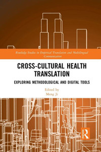 Cross-Cultural Health Translation (Routledge Studies In Empirical Translation And Multilingual Communication)