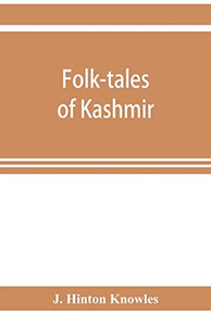 Folk-tales of Kashmir Folk-tales of Kashmir