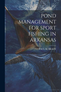 Pond Management For Sport Fishing In Arkansas Pond Management For Sport Fishing In Arkansas