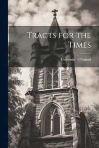Tracts For The Times Tracts For The Times