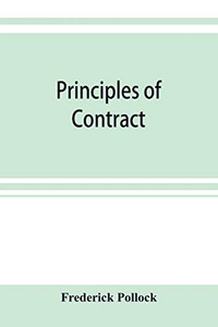 Principles of contract: being a treatise on the general principles concerning the validity of agreements in the law of England, and America
