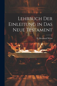 Lehrbuch Der Einleitung In Das Neue Testament (German Edition)