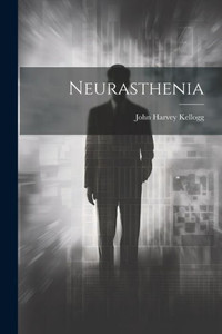 Neurasthenia Neurasthenia